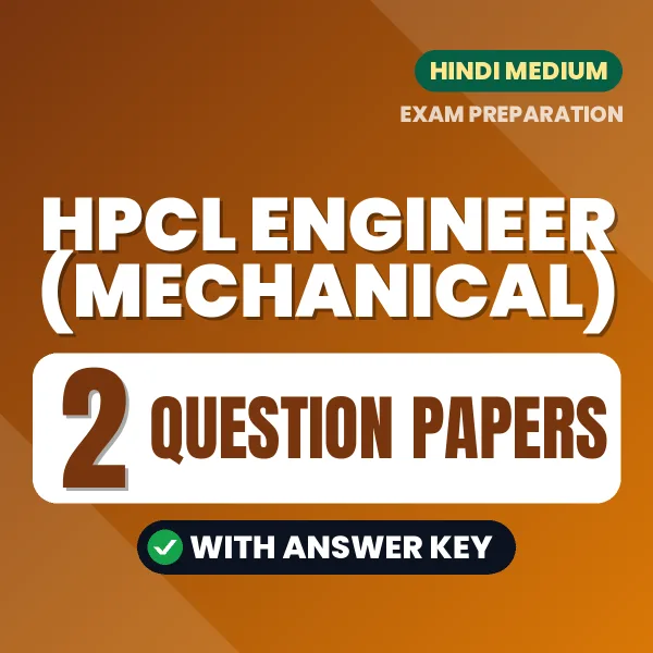 Latest Pattern HPCL Engineer (Mechanical) Question Paper eBook in Hindi – 2 Question Papers with Answer Key for Self-Assessment
