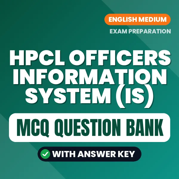Prepare for HPCL Officers Information System (IS) Exam with Multiple Choice Questions & Answers PDF in English
