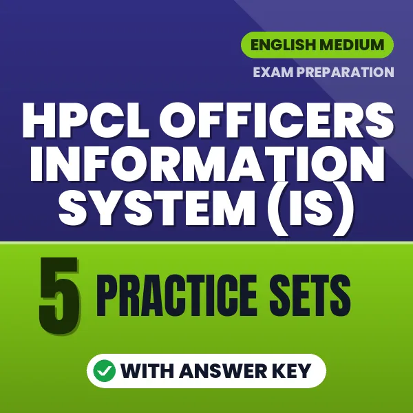 5 Practice Sets for HPCL Officers Information System (IS) Exam in English | Practice eBook with Answer Key – Instant PDF Download