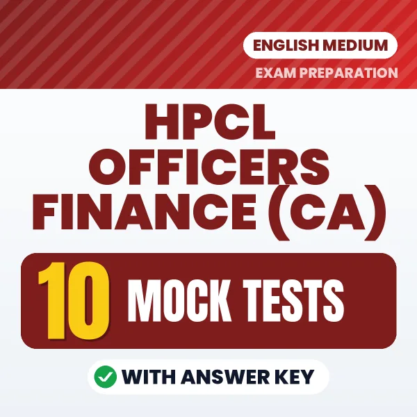 Test Your HPCL Officers Finance (CA) Exam Preparation – 10 Mock Tests with Answer Key in PDF Format (English)