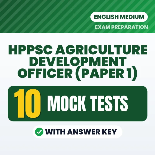 Download 10 HPPSC Agriculture Development Officer (Paper 1) Mock Tests PDF (English) Based on the Latest Exam Pattern