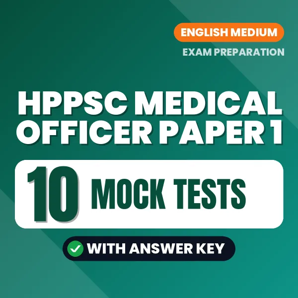 Boost Your HPPSC Medical Officer Paper 1 Exam Score with 10 Mock Tests with Answer Key in English – PDF eBook