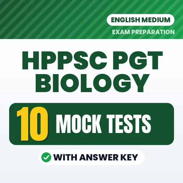 Test Your HPPSC PGT Biology Exam Preparation – 10 Mock Tests with Answer Key in PDF Format (English)