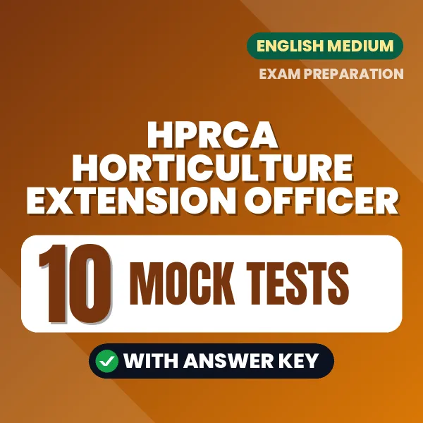 10 Mock Tests for HPRCA Horticulture Extension Officer Exam in English | Practice eBook with Answer Key – Instant PDF Download