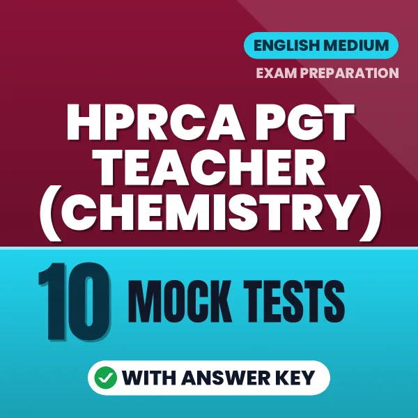 Boost Your HPRCA PGT Teacher (Chemistry) Exam Score with 10 Mock Tests with Answer Key in English – PDF eBook