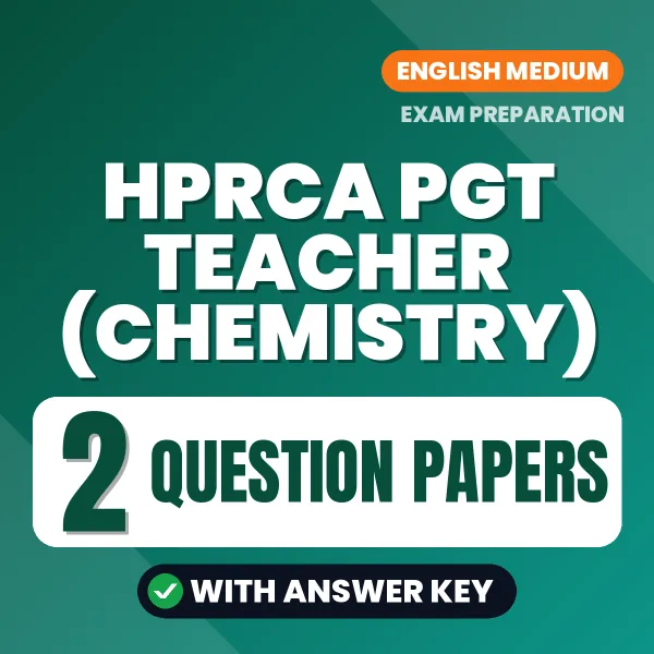 Boost Your HPRCA PGT Teacher (Chemistry) Exam Score with 2 Question Papers with Answer Key in English – PDF eBook