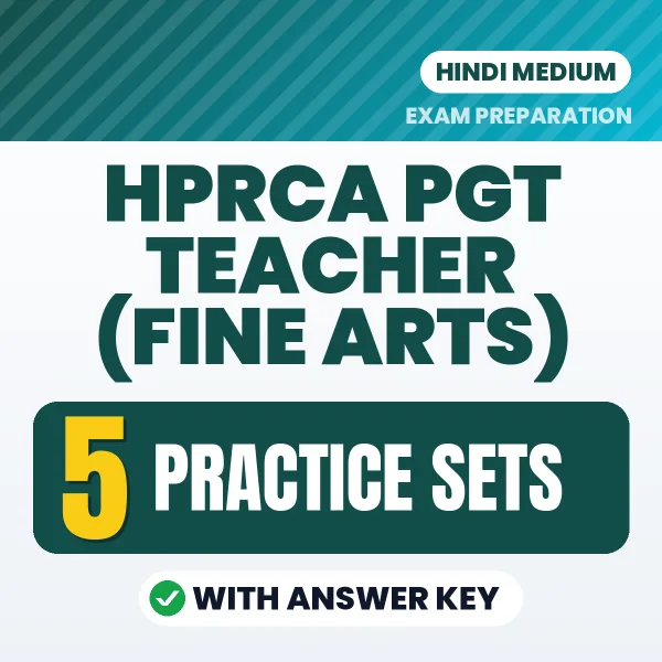 Download 5 HPRCA PGT Teacher (Fine Arts) Practice Sets PDF (Hindi) Based on the Latest Exam Pattern