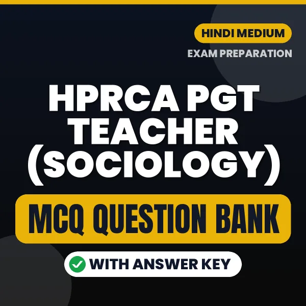 Prepare for HPRCA PGT Teacher (Sociology) Exam with Multiple Choice Questions & Answers PDF in Hindi