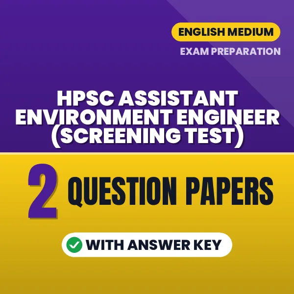 Practice for HPSC Assistant Environment Engineer (Screening Test) at Home – 2 Question Papers PDF in English with Answers