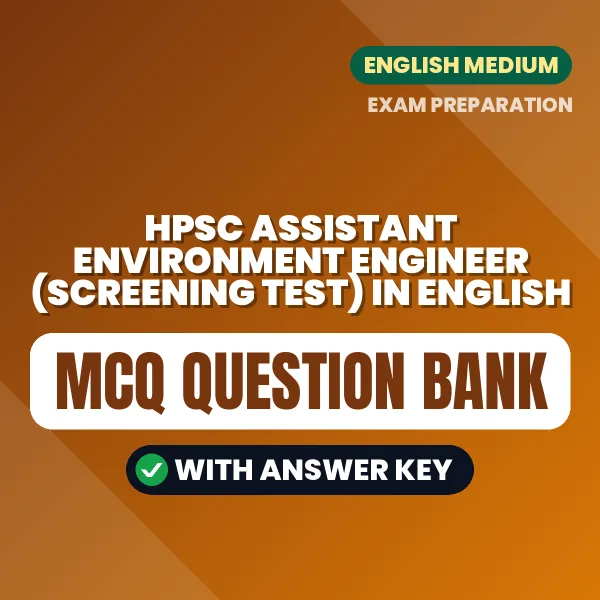 Best MCQ eBook for HPSC Assistant Environment Engineer (Screening Test) in English | Selected Questions with Answer Key