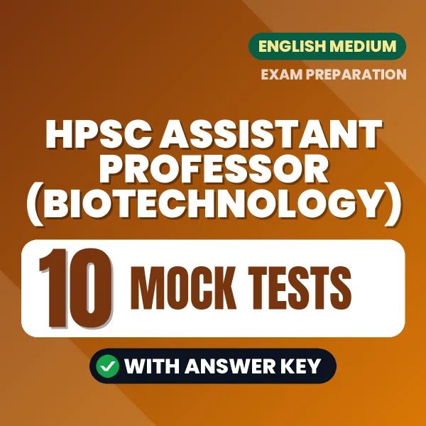 HPSC Assistant Professor (Biotechnology) Exam Mock Test Series (English): 10 Exam-Like Mock Tests with Answers