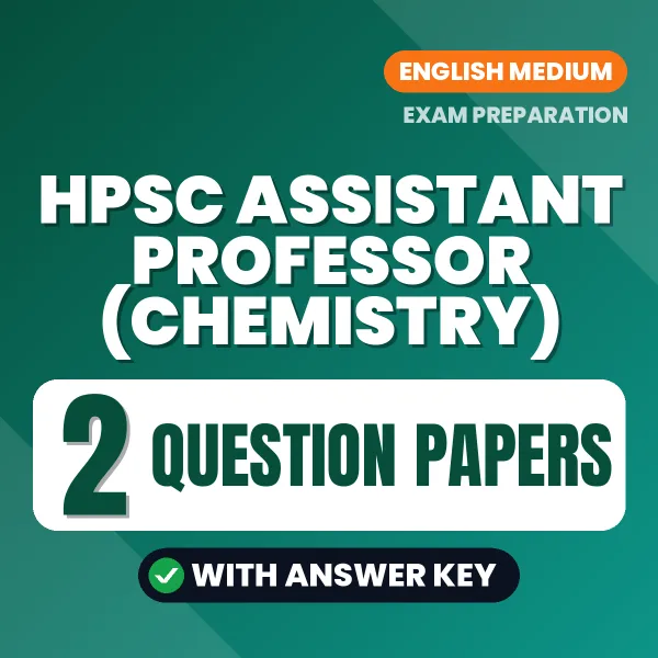 HPSC Assistant Professor (Chemistry) Exam Question Paper Series (English): 2 Exam-Like Question Papers with Answers