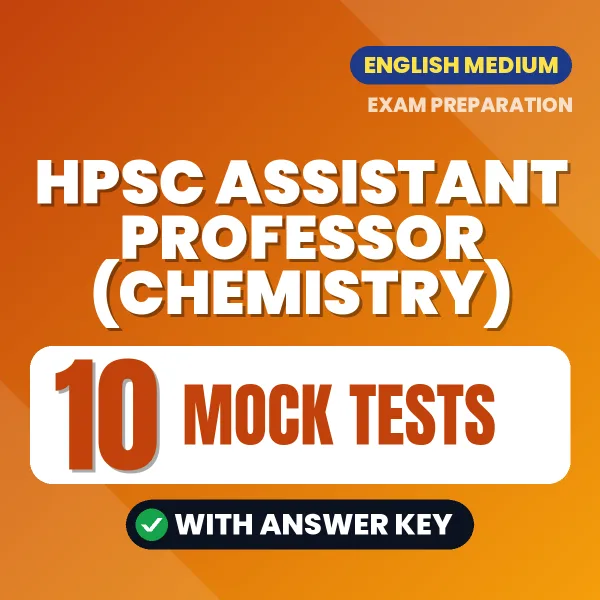 HPSC Assistant Professor (Chemistry) Exam Mock Test Series (English): 10 Exam-Like Mock Tests with Answers