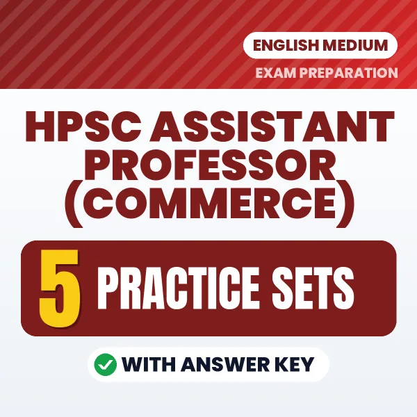 HPSC Assistant Professor (Commerce) Exam Practice Set Series (English): 5 Exam-Like Practice Sets with Answers