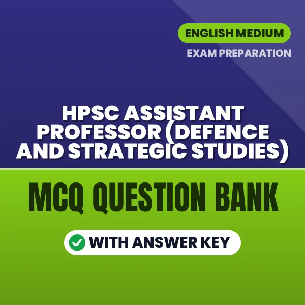 Best MCQ eBook for HPSC ASSISTANT PROFESSOR (DEFENCE AND STRATEGIC STUDIES) Exam in English | Selected Questions with Answer Key