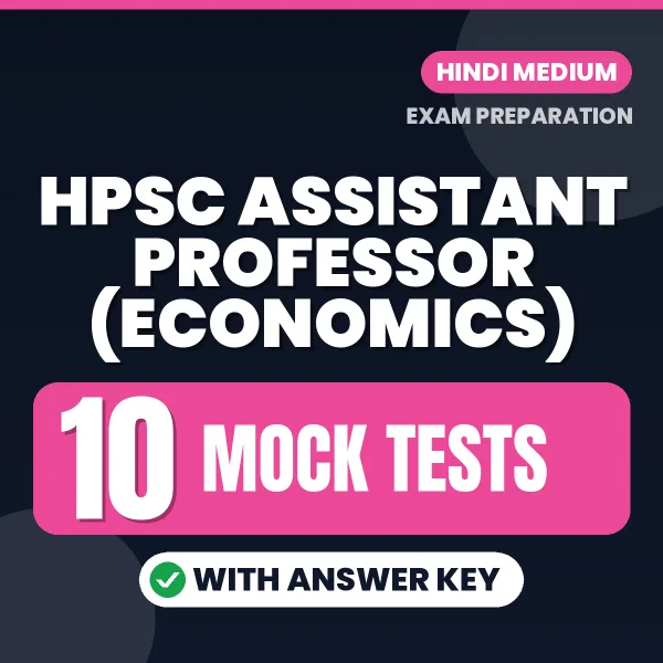 Practice for HPSC Assistant Professor (Economics) Exam at Home – 10 Mock Tests PDF in Hindi with Answers
