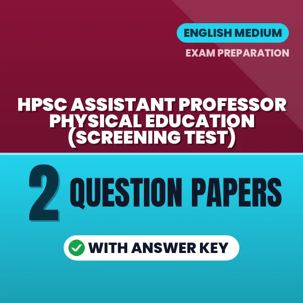 Practice for HPSC Assistant Professor Physical Education (Screening Test) at Home – 2 Question Papers PDF in English with Answers
