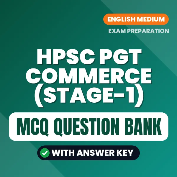 Prepare for HPSC PGT Commerce (Stage-1) Exam with Multiple Choice Questions & Answers PDF in English