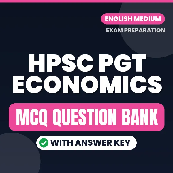 HPSC PGT Economics Important MCQs with Answers (English) – Digital Question Bank for Exam Preparation