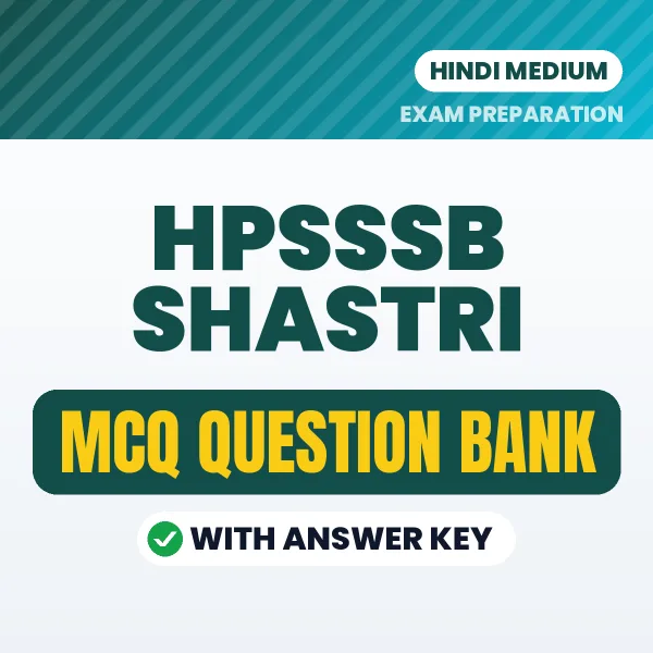 HPSSSB Shastri Exam Objective Question Bank (Hindi): MCQs with Answer Key Based on the Latest Syllabus