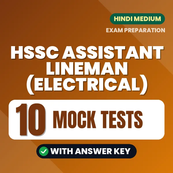 Practice for HSSC Assistant Lineman (Electrical) Exam at Home – 10 Mock Tests PDF in Hindi with Answers