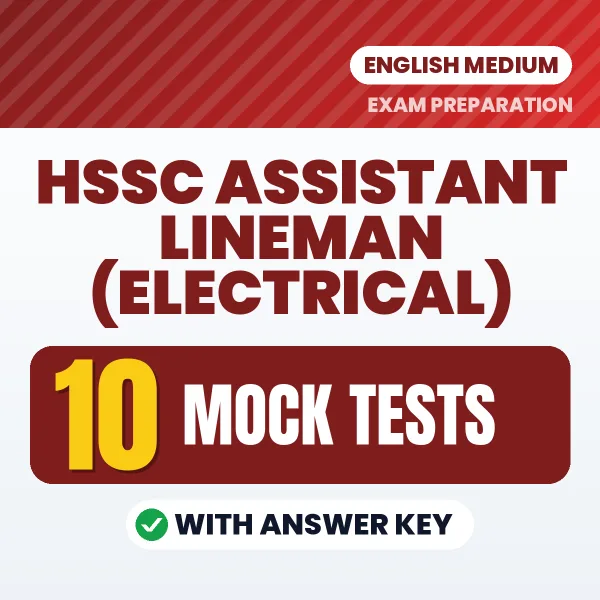 HSSC Assistant Lineman (Electrical) Exam Mock Test Series (English): 10 Exam-Like Mock Tests with Answers