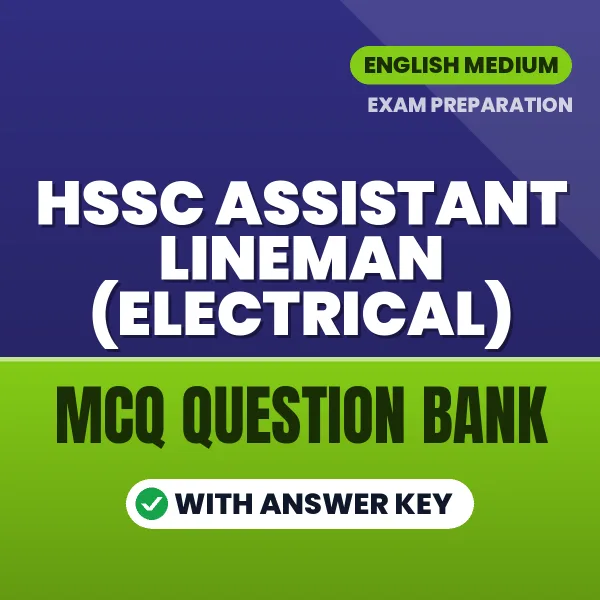 Crack HSSC Assistant Lineman (Electrical) Exam with This MCQ Practice Book PDF in English – Instant Download