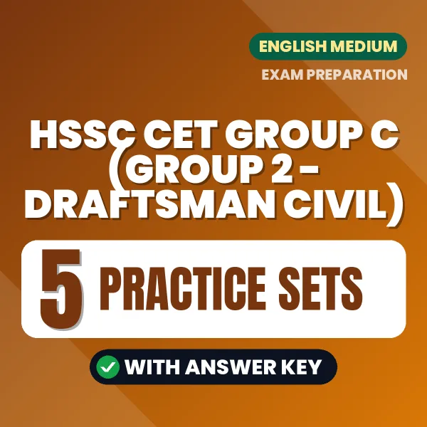 HSSC CET Group C (Group 2 - Draftsman Civil) Exam Practice Set Series (English): 5 Exam-Like Practice Sets with Answers