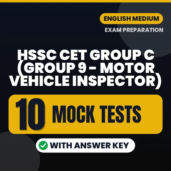 HSSC CET Group C (Group 9 - Motor Vehicle Inspector) Mock Test PDF in English – 10 Full-Length Mock Tests with Answer Key