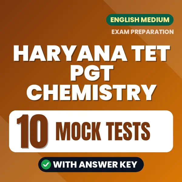 Boost Your Haryana TET PGT Chemistry Exam Score with 10 Mock Tests with Answer Key in English – PDF eBook