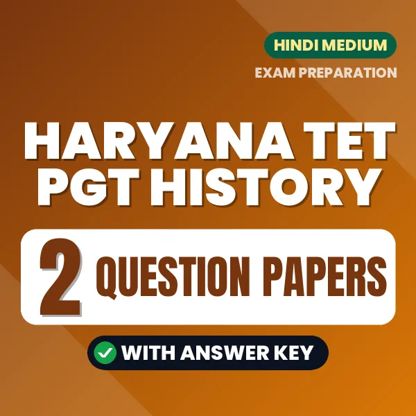 Haryana TET PGT History Question Paper PDF in Hindi – 2 Full-Length Question Papers with Answer Key