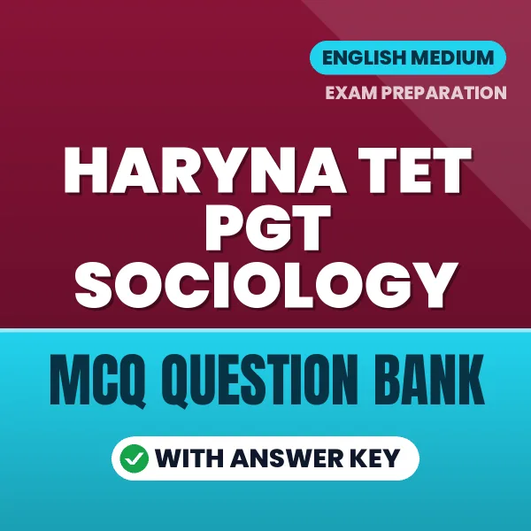 Best MCQ eBook for Haryna TET PGT Sociology Exam in English | Selected Questions with Answer Key