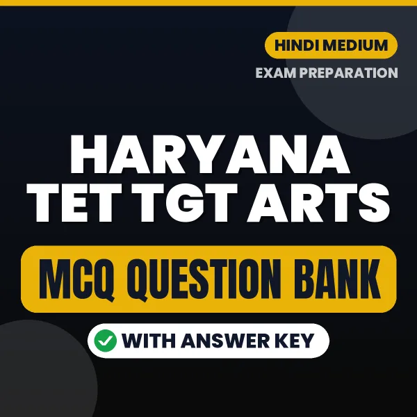 HARYANA TET TGT ARTS Exam Objective Question Bank (Hindi): MCQs with Answer Key Based on the Latest Syllabus