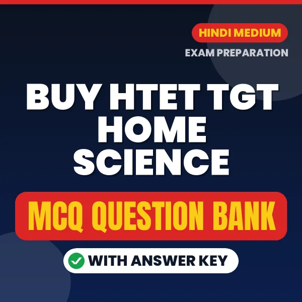 Buy HTET TGT Home Science Exam Objective Type Questions eBook in Hindi – Latest Pattern MCQ Collection