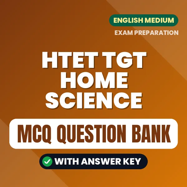 Prepare for HTET TGT Home Science Exam with Multiple Choice Questions & Answers PDF in English