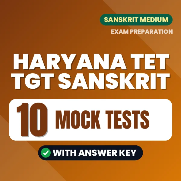 Haryana TET TGT Sanskrit Exam Mock Test Series (English): 10 Exam-Like Mock Tests with Answers