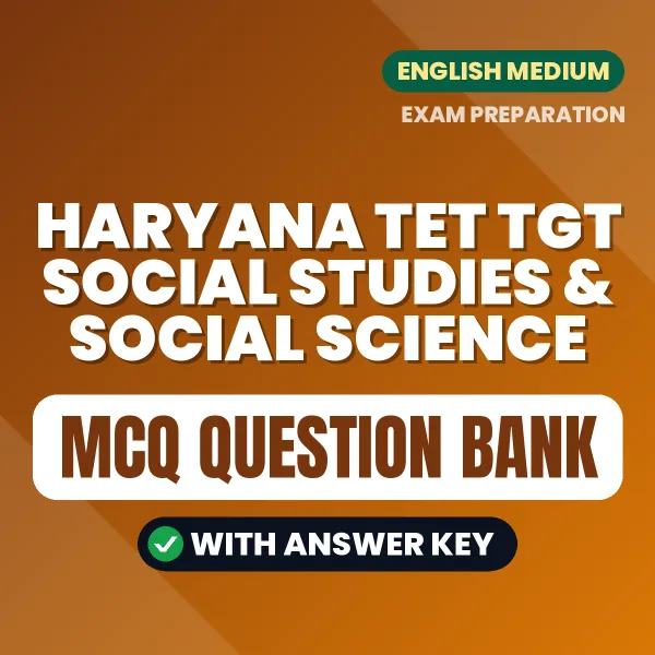 Prepare for Haryana TET TGT Social Studies & Social Science Exam with Multiple Choice Questions & Answers PDF in English