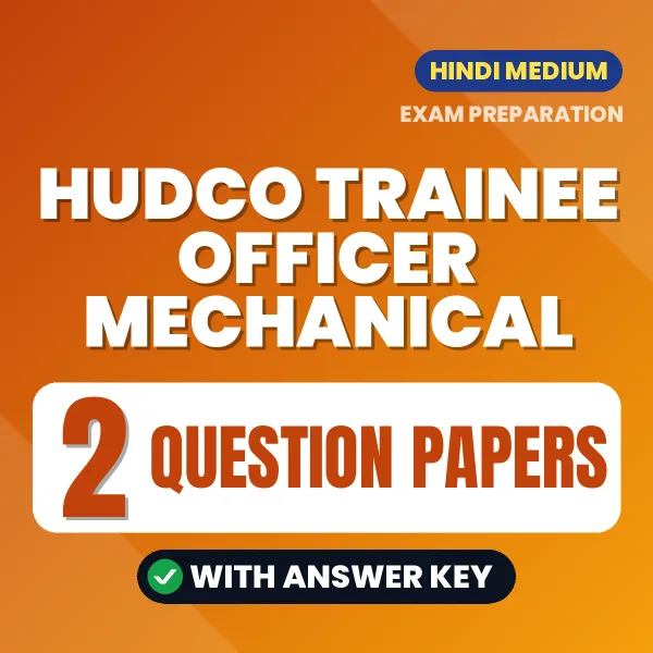 Download 2 HUDCO Trainee Officer Mechanical Question Papers PDF (Hindi) Based on the Latest Exam Pattern