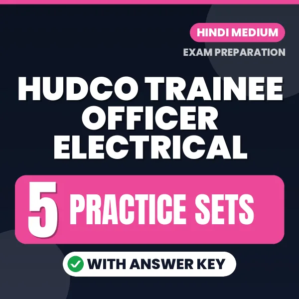 Boost Your HUDCO Trainee Officer Electrical Exam Score with 5 Practice Sets with Answer Key in Hindi – PDF eBook