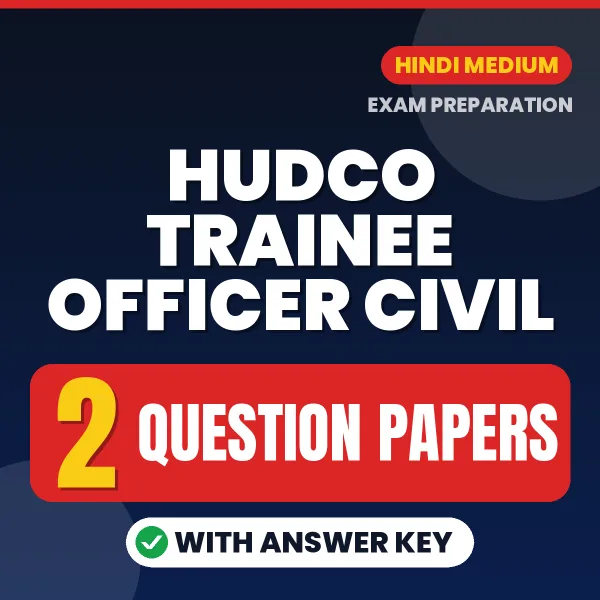 Latest Pattern HUDCO Trainee Officer Civil Question Paper eBook in Hindi – 2 Question Papers with Answer Key for Self-Assessment