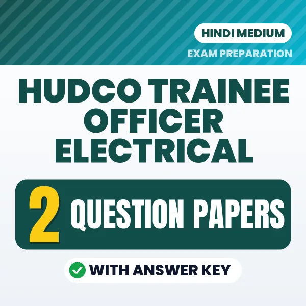 Boost Your HUDCO Trainee Officer Electrical Exam Score with 2 Question Papers with Answer Key in Hindi – PDF eBook