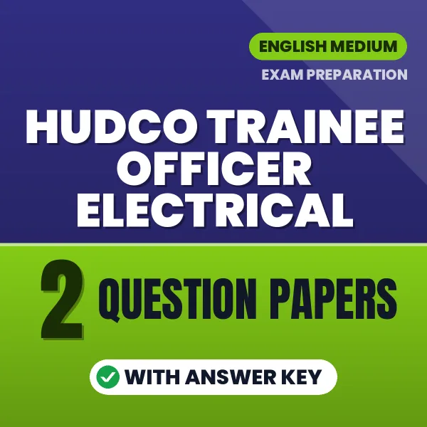 HUDCO Trainee Officer Electrical Question Paper PDF in English – 2 Full-Length Question Papers with Answer Key