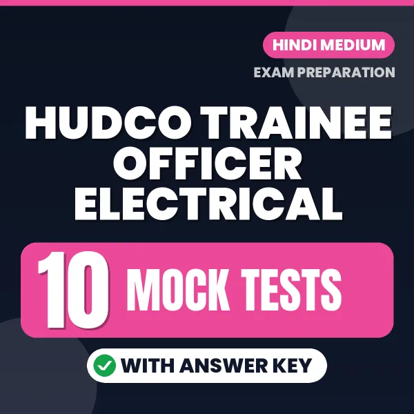 Boost Your HUDCO Trainee Officer Electrical Exam Score with 10 Mock Tests with Answer Key in Hindi – PDF eBook