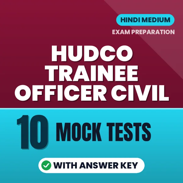 Latest Pattern HUDCO Trainee Officer Civil Mock Test eBook in Hindi – 10 Mock Tests with Answer Key for Self-Assessment