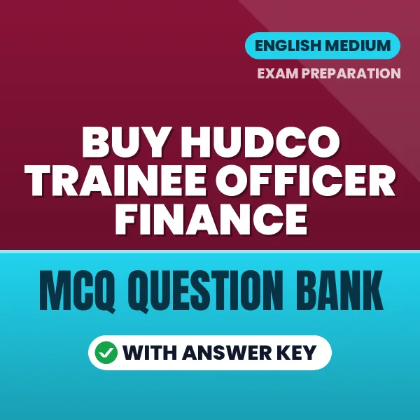 Buy HUDCO Trainee Officer Finance Exam Objective Type Questions eBook in English – Latest Pattern MCQ Collection