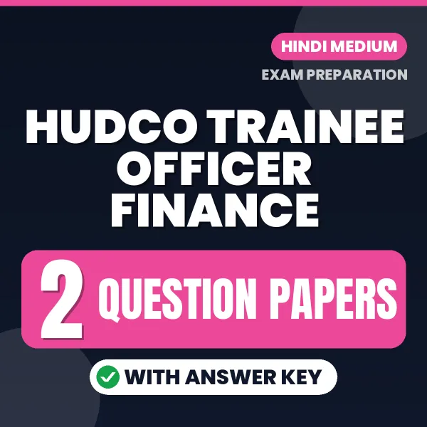 Download 2 HUDCO Trainee Officer Finance Question Papers PDF (Hindi) Based on the Latest Exam Pattern