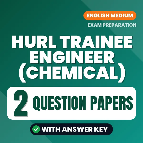 Boost Your HURL Trainee Engineer (Chemical) Exam Score with 2 Question Papers with Answer Key in English – PDF eBook