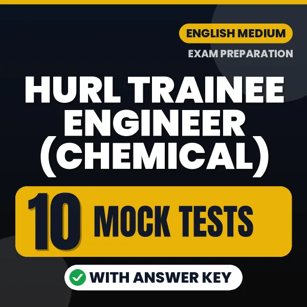 Boost Your HURL Trainee Engineer (Chemical) Exam Score with 10 Mock Tests with Answer Key in English – PDF eBook