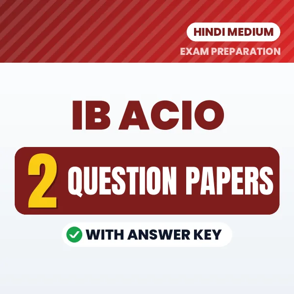 Download 2 IB ACIO Exam Tier 1 Question Papers PDF (Hindi) Based on the Latest Exam Pattern