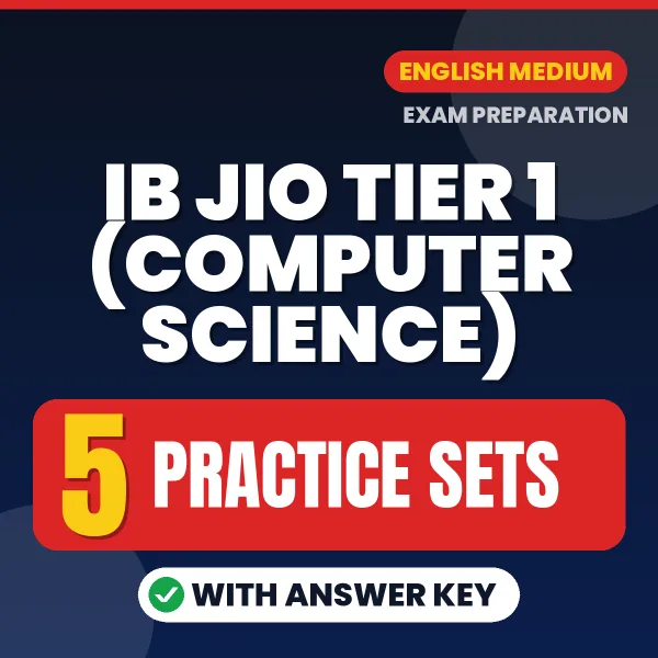 IB JIO Tier 1 (Computer Science) Practice Set PDF in English – 5 Full-Length Practice Sets with Answer Key